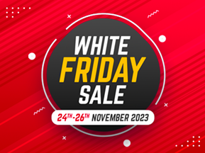 White Friday Sale November 24 - November 26 , 2023